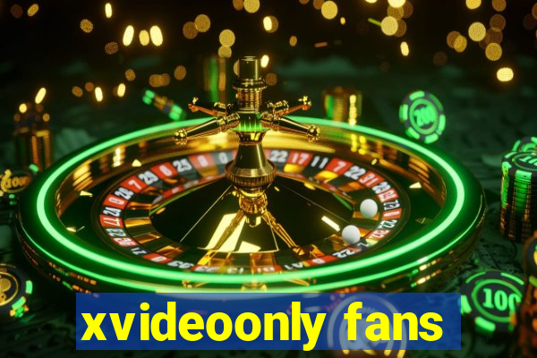 xvideoonly fans